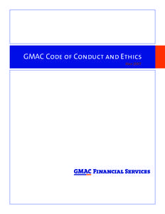 GMAC Code of Conduct and Ethics May 2007 Table of Contents Introduction ................................................................................................................................................3 H