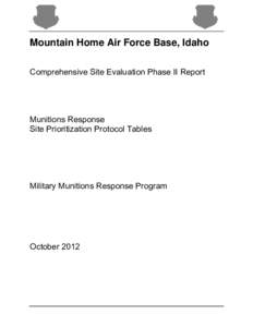 Mountain Home Air Force Base, Idaho Comprehensive Site Evaluation Phase II Report Munitions Response Site Prioritization Protocol Tables