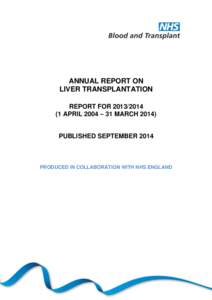 ANNUAL REPORT ON LIVER TRANSPLANTATION REPORT FORAPRIL 2004 – 31 MARCHPUBLISHED SEPTEMBER 2014