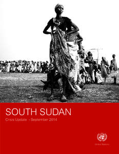 Photo: UNICEF South Sudan | Kate Holt  SOUTH SUDAN Crisis Update - September[removed]United Nations