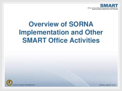 Overview of SORNA Implementation and Other SMART Office Activities
