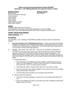 Roane County Environmental Review Board (RCERB) December 1, 2011 Meeting Minutes (For approval January 4, 2012) Members Present: Bruce Kimmel Mary Anne Koltowich, Recorder Frank Kornegay