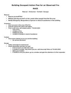 Building Occupant Action Plan for an Observed Fire RACE Rescue – Announce – Contain - Escape Rescue • Rescue yourself first • Without placing yourself at risk, assist other people from the fire area