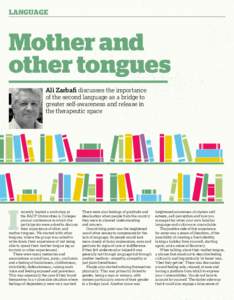 Language  Mother and other tongues	 Ali Zarbafi discusses the importance of the second language as a bridge to