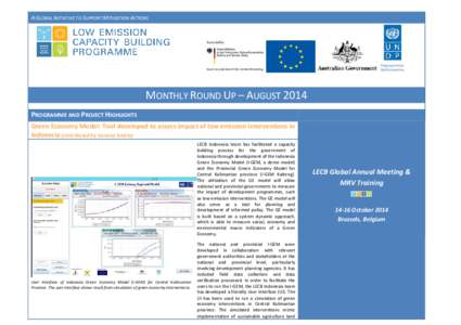 A GLOBAL INITIATIVE TO SUPPORT MITIGATION ACTIONS  MONTHLY ROUND UP – AUGUST 2014 PROGRAMME AND PROJECT HIGHLIGHTS Green Economy Model: Tool developed to assess impact of low emission interventions in Indonesia (contri