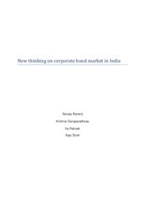 New thinking on corporate bond market in India  Sanjay Banerji Krishna Gangopadhyay Ila Patnaik Ajay Shah