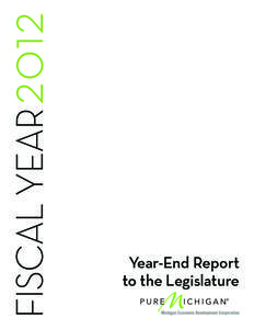 FISCAL YEAR[removed]Year-End Report to the Legislature  MEDC FY 2012