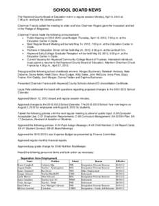 SCHOOL BOARD NEWS The Haywood County Board of Education met in a regular session Monday, April 9, 2012 at 7:06 p.m. and took the following action: Chairman Francis called the meeting to order and Vice Chairman Rogers gav