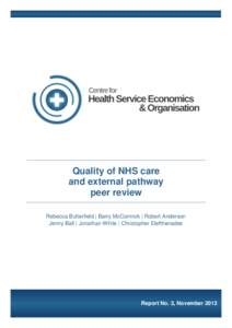 Quality of NHS care and external pathway peer review Rebecca Butterfield | Barry McCormick | Robert Anderson Jenny Ball | Jonathan White | Christopher Eleftheriades