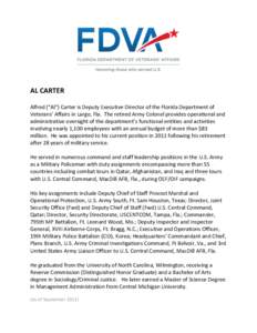 AL CARTER Alfred (“Al”) Carter is Deputy Executive Director of the Florida Department of Veterans’ Affairs in Largo, Fla. The retired Army Colonel provides operational and administrative oversight of the department