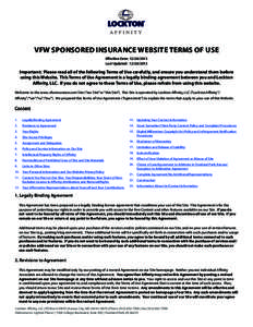 VFW Sponsored Insurance Website Terms of Use Effective Date: [removed]Last Updated: [removed]Important: Please read all of the following Terms of Use carefully, and ensure you understand them before using this Websit