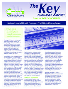 Focus on FORENSIC ISSUES National Mental Health Consumers’ Self-Help Clearinghouse IN THIS ISSUE -- Re-entry Programs -- Creating a Network -- The Right Interventions