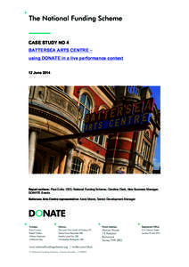    CASE STUDY NO 4 BATTERSEA ARTS CENTRE – using DONATE in a live performance context 12 June 2014