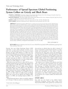 Tools and Technology Article  Performance of Spread Spectrum Global Positioning System Collars on Grizzly and Black Bears CHARLES C. SCHWARTZ,1 United States Geological Survey, Northern Rocky Mountain Science Center, Int