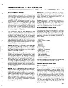 MANAGEMENT UNIT 7 - BALD MOUNTAIN MANAGEMENT INTENT This unit, south of Sheep River and including the Bald Mountain area, encompasses several areas that have been offered for remote parcel and subdivision sales