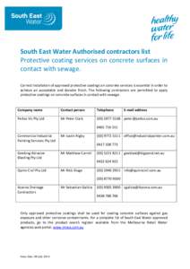 South East Water Authorised contractors list Protective coating services on concrete surfaces in contact with sewage. Correct installation of approved protective coatings on concrete services is essential in order to ach