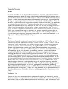 Anabolic Steroids Profile “Anabolic Steroids”1 are any drug(s) (other than estrogens, progestins, and corticosteroids) or hormonal substance(s), chemically related to testosterone, a male hormone that promotes muscle