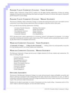 Paradise Valley Community College: Vision Statement Paradise Valley Community College (PVCC) aspires to be the higher learning organization of choice by creating engaging lifelong educational relationships that inspire a