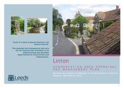 Linton is a place of special character and historic interest. This appraisal and management plan sets