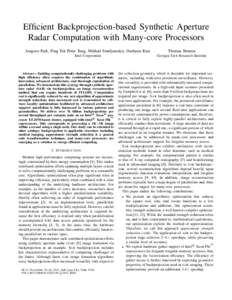 Efficient Backprojection-based Synthetic Aperture Radar Computation with Many-core Processors Jongsoo Park, Ping Tak Peter Tang, Mikhail Smelyanskiy, Daehyun Kim Thomas Benson