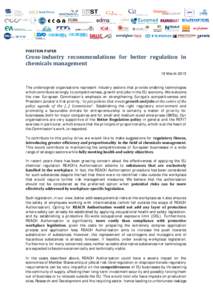 POSITION PAPER  Cross-industry recommendations for better regulation in chemicals management 18 March 2015 The undersigned organisations represent industry sectors that provide enabling technologies