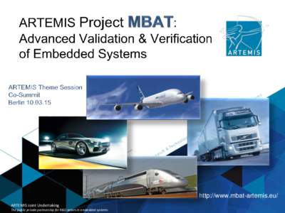 http://www.mbat-artemis.eu/ ARTEMIS ARTEMIS Joint Joint Undertaking Undertaking