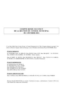 COMPTE RENDU SUCCINCT DE LA REUNION DU CONSEIL MUNICIPAL DU 2 FEVRIER 2011 L’An Deux Mille Onze le deux février, le Conseil Municipal de la Ville d’Arpajon dûment convoqué, s’est réuni à la Mairie d’Arpajon,