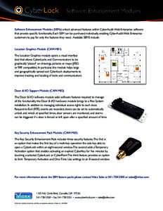 CyberLock ® Software Enhancement Modules  Software Enhancement Modules (SEMs) unlock advanced features within CyberAudit-Web Enterprise software