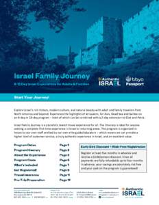 Explore Israel’s rich history, modern culture, and natural beauty with adult and family travelers from North America and beyond. Experience the highlights of Jerusalem, Tel Aviv, Dead Sea and Galilee on an 8-day or 10-