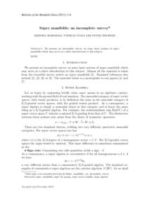 Bulletin of the Manifold Atlas–6  Super manifolds: an incomplete survey* HENNING HOHNHOLD, STEPHAN STOLZ AND PETER TEICHNER  Abstract. We present an incomplete survey on some basic notions of super