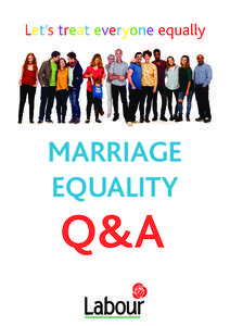 MARRIAGE EQUALITY Q&A  THREE REASONS TO SUPPORT MARRIAGE EQUALITY