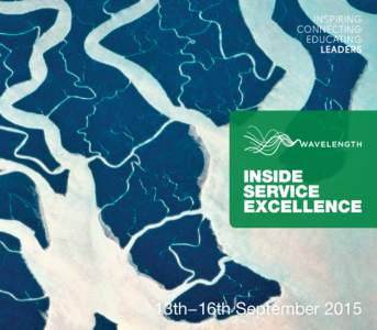 13th−16th September 2015  INSIDE SERVICE EXCELLENCE JOIN US IN BERLIN AND LONDON FOR A REMARKABLE OPPORTUNITY TO LEARN FROM FOUR OF THE WORLD’S