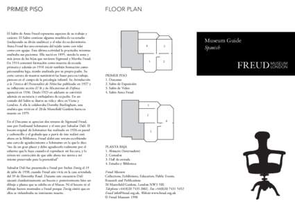 PRIMER PISO  El Salón de Anna Freud representa aspectos de su trabajo y