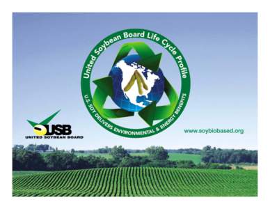 Biofuels / Faboideae / Fodder / Soybean / Biodiesel / Biobased product / National Biodiesel Board / Sustainability / Agriculture / Food and drink