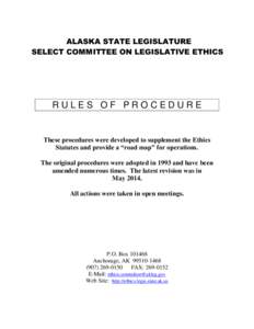 ALASKA STATE LEGISLATURE SELECT COMMITTEE ON LEGISLATIVE ETHICS RULES OF PROCEDURE  These procedures were developed to supplement the Ethics