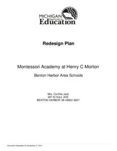 Redesign Plan  Montessori Academy at Henry C Morton Benton Harbor Area Schools  Mrs. Cynthia Jack