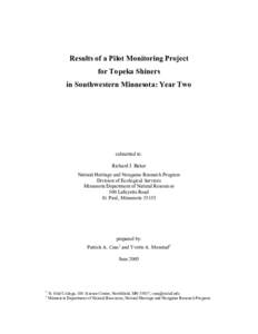 Results of a Pilot Monitoring Project for Topeka Shiners in Southwestern Minnesota: Year Two submitted to: Richard J. Baker