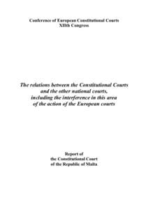 Conference of European Constitutional Courts XIIth Congress The relations between the Constitutional Courts and the other national courts, including the interference in this area