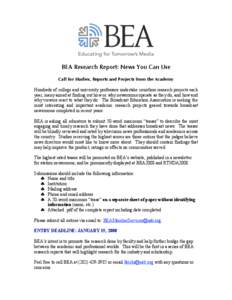 BEA Research Report: News You Can Use Call for Studies, Reports and Projects from the Academy Hundreds of college and university professors undertake countless research projects each year, many aimed at finding out how o