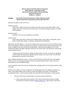 Missouri Advisory Board for Educator Preparation Official Minutes - September 18, 2014 Sixth Floor Conference Room, Jefferson Building Jefferson City, Missouri 10:30 a.m. – 2:30 p.m. Presiding