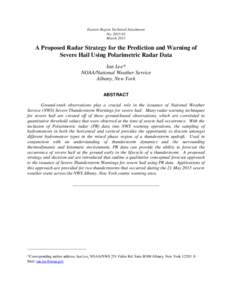 Eastern Region Technical Attachment No[removed]March 2015 A Proposed Radar Strategy for the Prediction and Warning of Severe Hail Using Polarimetric Radar Data
