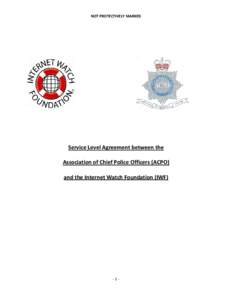 Law / National security / Internet Watch Foundation / Association of Chief Police Officers / Child Exploitation and Online Protection Centre / Law enforcement in the United Kingdom / Keith Bristow / Police / Metropolitan Police Service / Law enforcement / Censorship in the United Kingdom / Internet governance