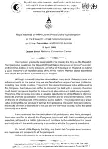 Royal Address by HRH Crown Prince Maha Vajiralongkorn at the Eleventh United Nations Congress on Crime Prevention and Criminal Justice 18 April, 2005 Queen Sirikit National Convention Center