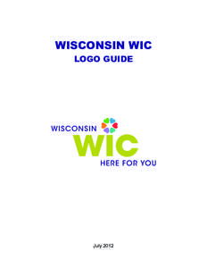 WISCONSIN WIC LOGO GUIDE July 2012  TABLE OF CONTENTS
