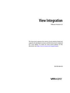 View Integration VMware Horizon 6.0 This document supports the version of each product listed and supports all subsequent versions until the document is replaced by a new edition. To check for more recent editions of thi