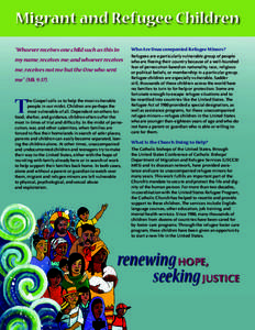 Migrant and Refugee Children “Whoever receives one child such as this in my name, receives me; and whoever receives me, receives not me but the One who sent me” (Mk 9:37).