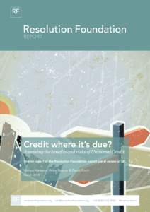 REPORT  Credit where it’s due? Assessing the benefits and risks of Universal Credit Interim report of the Resolution Foundation expert panel review of UC