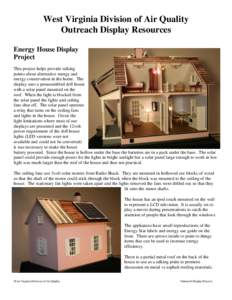 West Virginia Division of Air Quality Outreach Display Resources Energy House Display Project This project helps provide talking points about alternative energy and