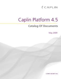 Caplin Platform 4.5 Catalog Of Documents May 2009 CONFIDENTIAL
