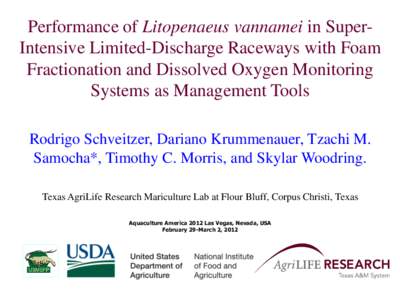 Performance of Litopenaeus vannamei in SuperIntensive Limited-Discharge Raceways with Foam Fractionation and Dissolved Oxygen Monitoring Systems as Management Tools Rodrigo Schveitzer, Dariano Krummenauer, Tzachi M. Samo